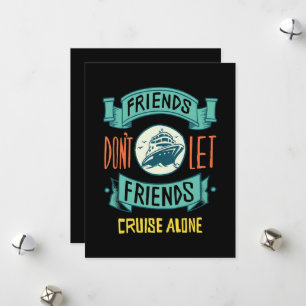 Friends Don't Let Friends Cruise Alone Funny Holiday Card