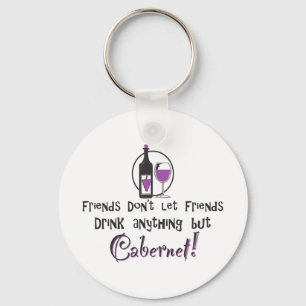 Friends don't let friends drink anything but Caber Key Ring