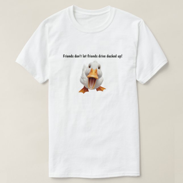 Friends Don't Let Friends Drive T-Shirt (Design Front)