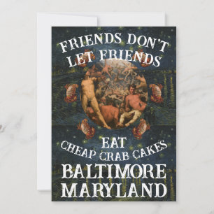 Friend's don't let Friends Eat Cheap Crab Cakes Invitation