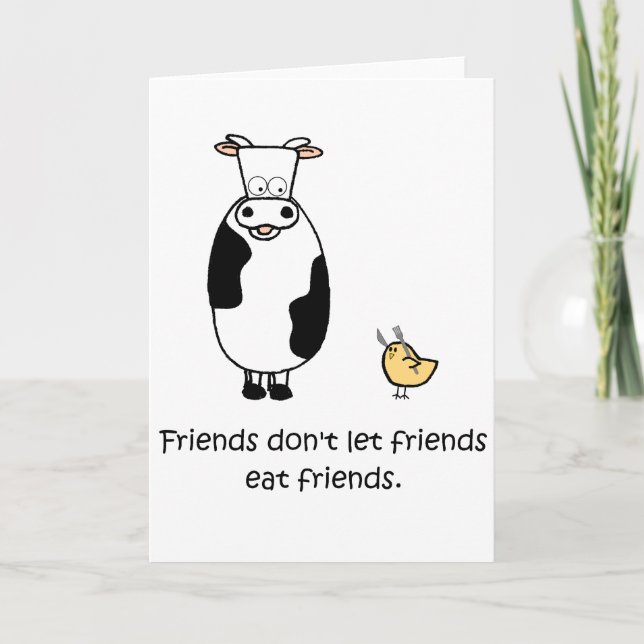Friends Don't Let Friends Eat Friends Card (Front)