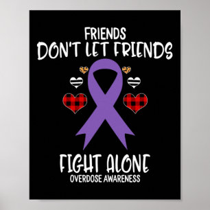Friends Don't Let Friends Fight Alone Overdose Awa Poster