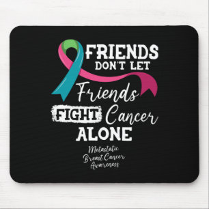 Friends Don't Let Friends Fight Breast Cancer Alon Mouse Mat