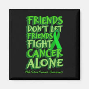 Friends Dont Let Friends Fight Cancer Alone World Magnet