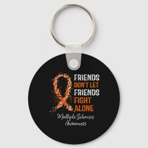 Friends Don't Let Friends Fight Ms Alone Multiple  Key Ring