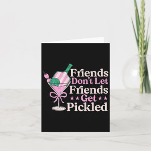 Friends Dont Let Friends Get Pickled Pickleball Pl Card