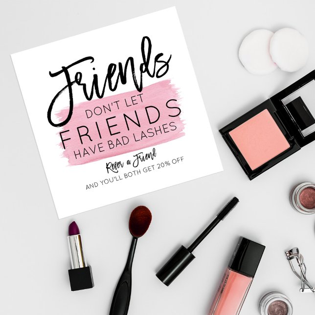 Friends Don't Let Friends Have Bad Lashes Salon Referral Card (Creator Uploaded)