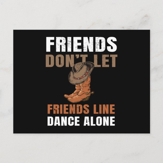 Friends Don't Let Friends Line Dance Postcard (Front)