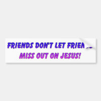 Friends don't let friends miss out on Jesus