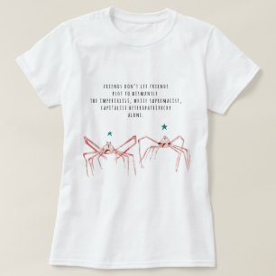 Friends don't let friends shirt