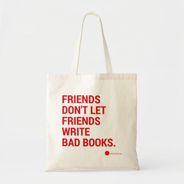 Friends Don't Let Friends Tote Bag (Front)