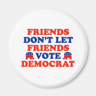 Friends Don't Let Friends Vote Democrat Magnet