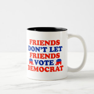 Friends Don't Let Friends Vote Democrat Two-Tone Coffee Mug