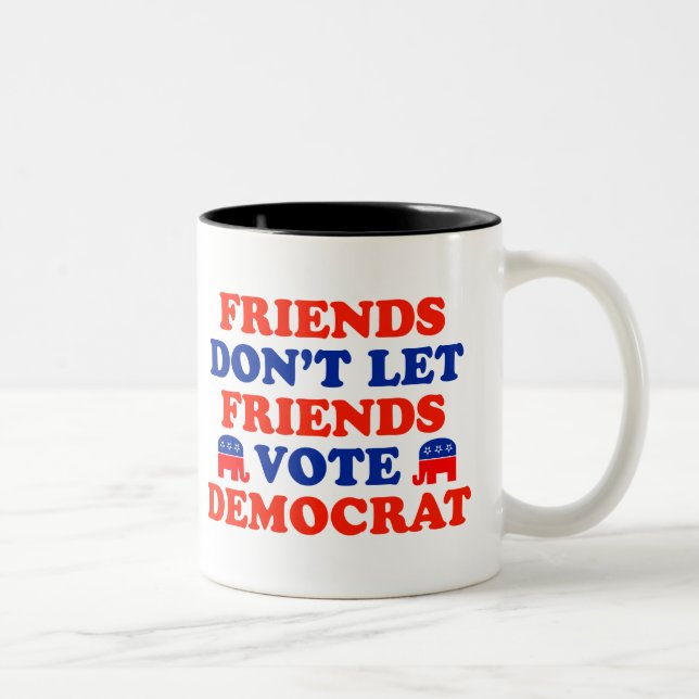 Friends Don't Let Friends Vote Democrat Two-Tone Coffee Mug (Right)