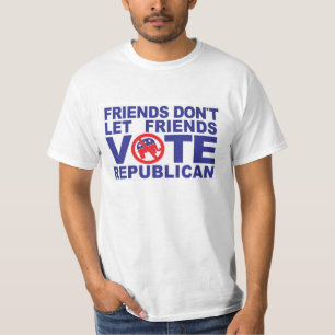 Friends Don't Let Friends Vote Republican T-Shirt