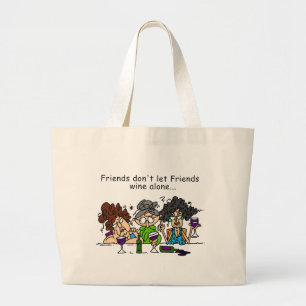 Friends don't let friends wine alone large tote bag