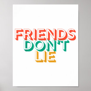 Friends Don't Lie  Poster