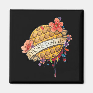 Friends Dont Lie Shirt Magnet