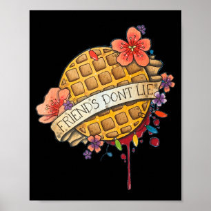 Friends Dont Lie Shirt  Poster