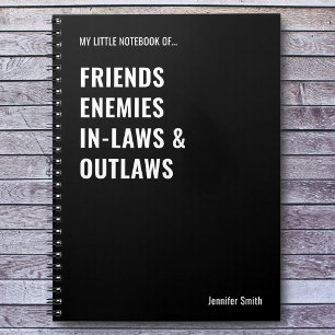 Friends Enemies In-laws Outlaws Funny Notebook
