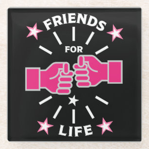 Friends For Life Glass Coaster