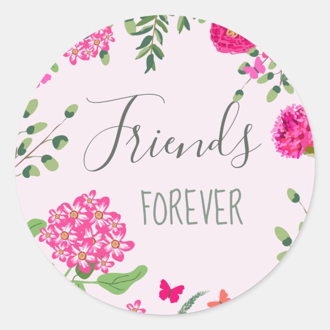 Friends Forever bright flowers and butterflies Classic Round Sticker (Front)