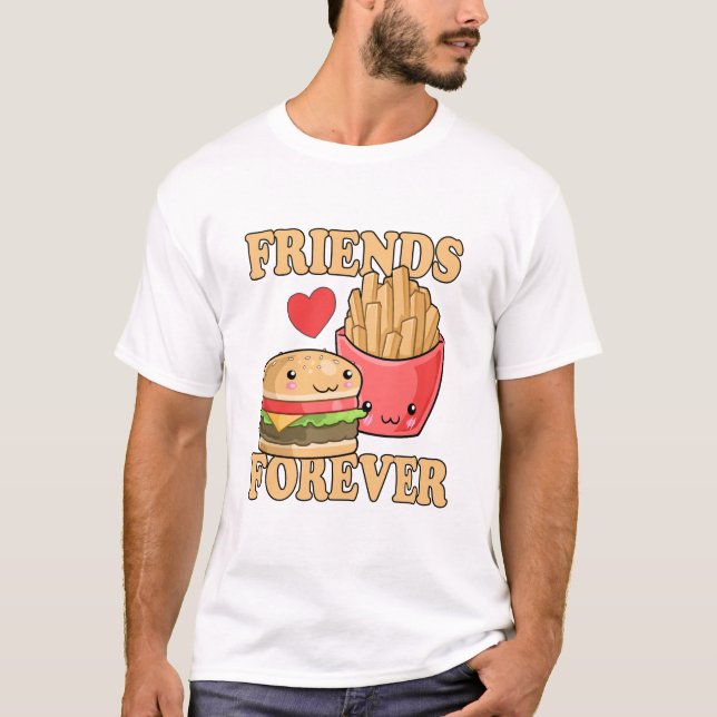 Friends Forever Burger and Fries Humour T-Shirt (Front)