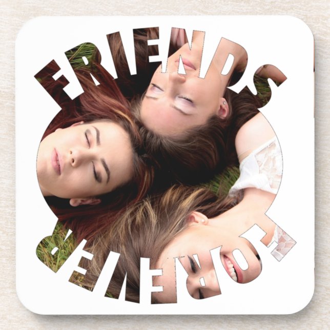 Friends forever personalised photo  coaster (Front)