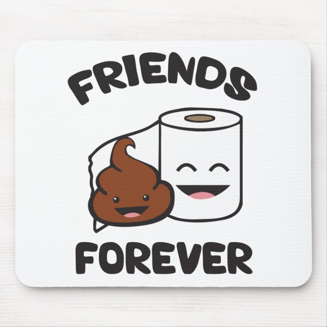 Friends Forever - Poop and Toilet Paper Roll Mouse Mat (Front)