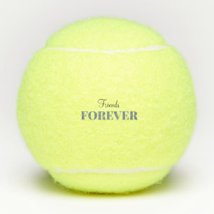 Friends Forever  Tennis Balls