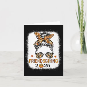 Friends Giving 2025 Thanksgiving Friendsgiving Mes Card