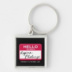 FRIENDS™   Hello My Name is Regina Phalange Key Ring