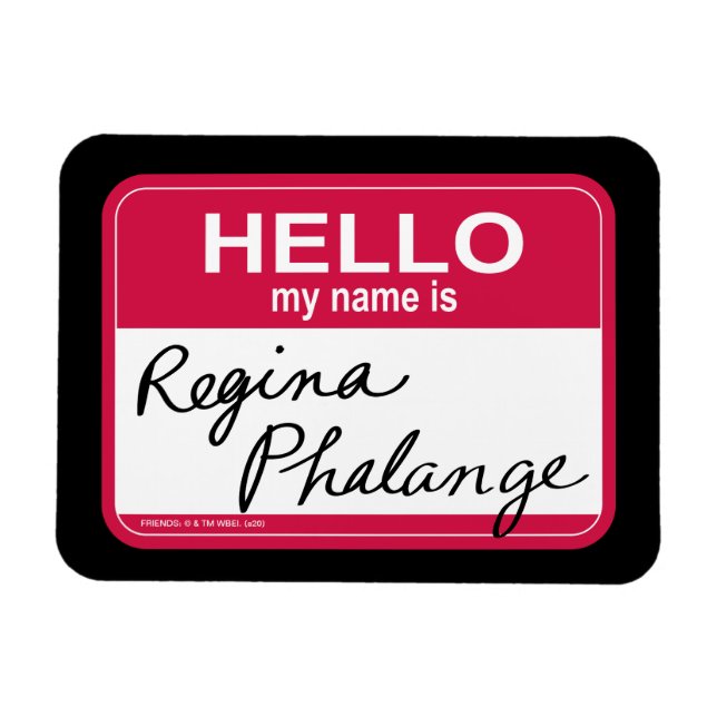 FRIENDS™ | Hello My Name is Regina Phalange Magnet (Horizontal)