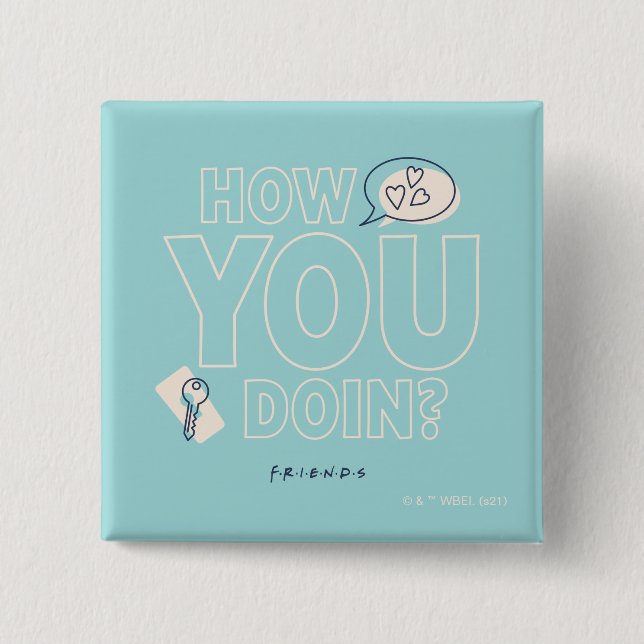 FRIENDS™ | How You Doin? 15 Cm Square Badge (Front)