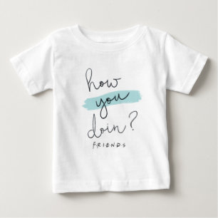 FRIENDS™   How You Doin? Baby T-Shirt