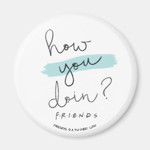 FRIENDS™   How You Doin? Magnet