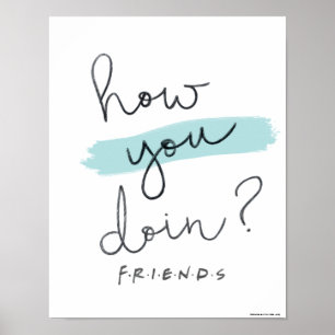 FRIENDS™ How You Doin? Poster
