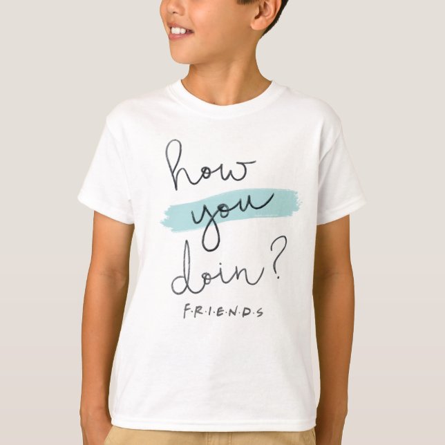 FRIENDS™ | How You Doin? T-Shirt (Front)