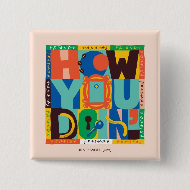 FRIENDS™ | How You Doin' - Vibrant Graphic 15 Cm Square Badge (Front)