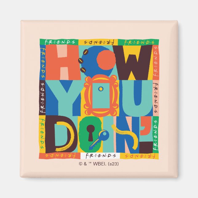 FRIENDS™ | How You Doin' - Vibrant Graphic Magnet (Front)
