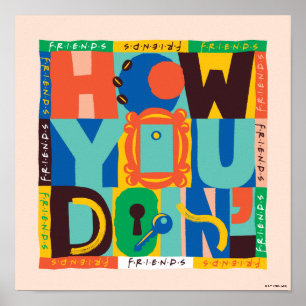 FRIENDS™   How You Doin' - Vibrant Graphic Poster