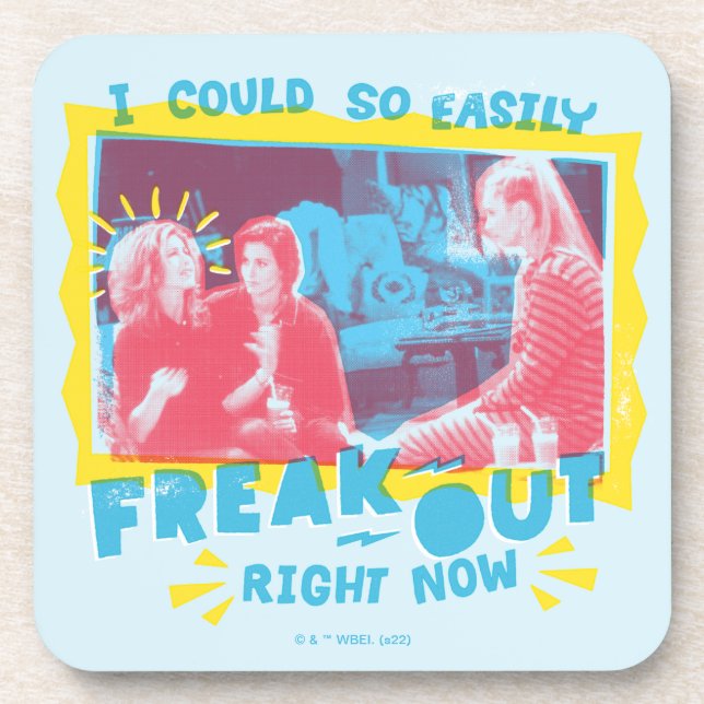 FRIENDS™ | I Could So Easily Freak Out Right Now Coaster (Front)
