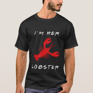 Friends I'm Her Lobster T-Shirt