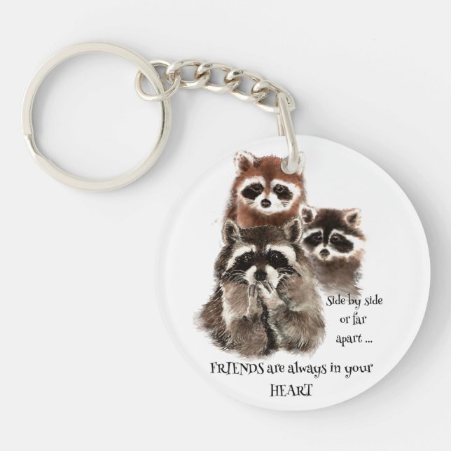 Friends in your Heart Quote Racoon Animal Humour K Key Ring (Front)