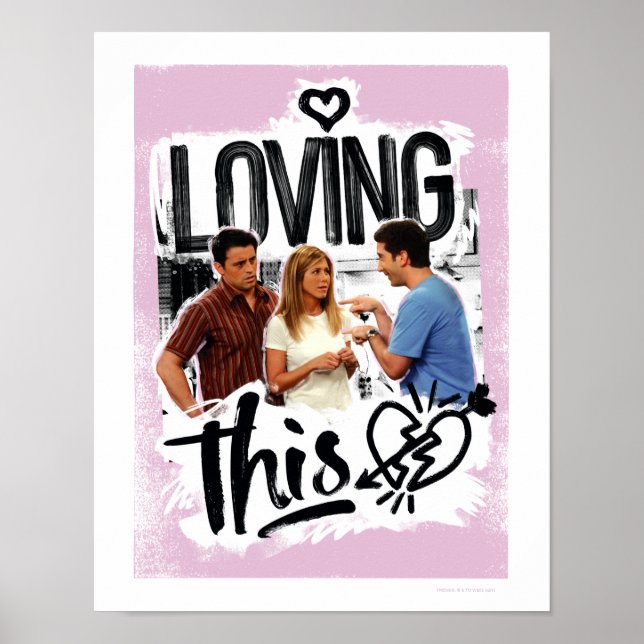 FRIENDS™ | Joey, Rachel, & Ross - Loving This! Poster (Front)