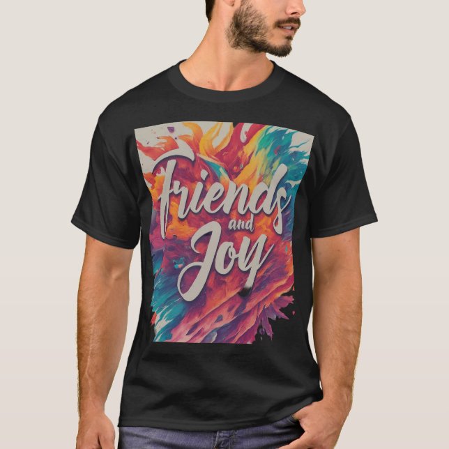 Friends & Joy T-Shirt (Front)
