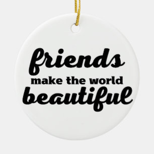 Friends Make The World Beautiful Ceramic Tree Decoration