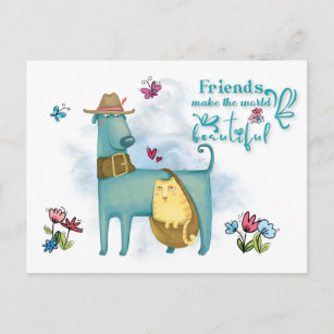 Friends Make The World Beautiful Dog Cat white Postcard