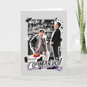 FRIENDS™   Maybe If I Wasn't Going Commando! Card