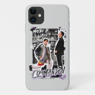 FRIENDS™   Maybe If I Wasn't Going Commando! iPhone 11 Case